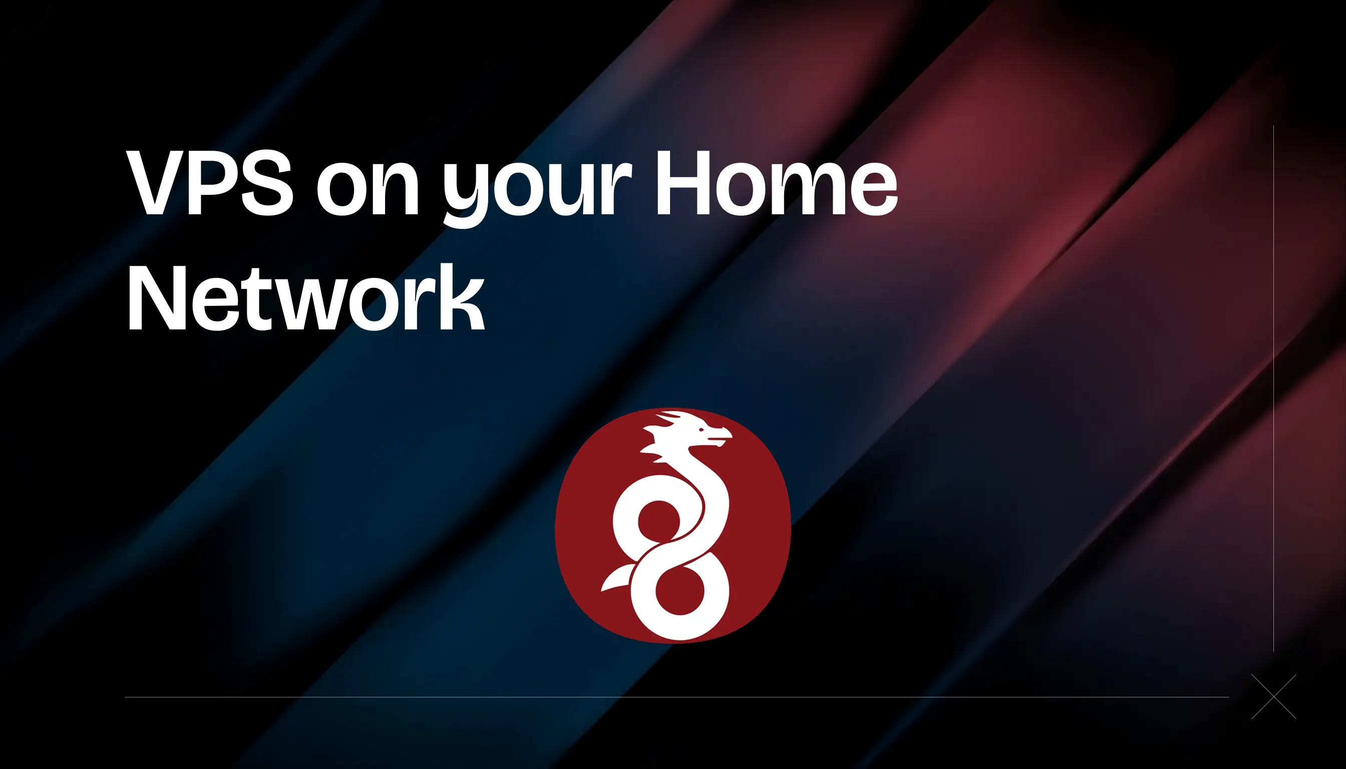 VPS on your Home Network